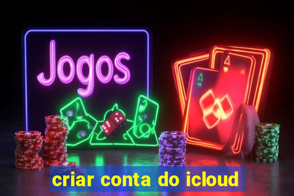 criar conta do icloud